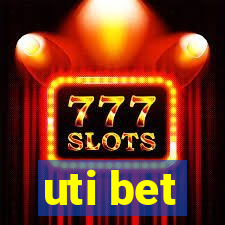 uti bet